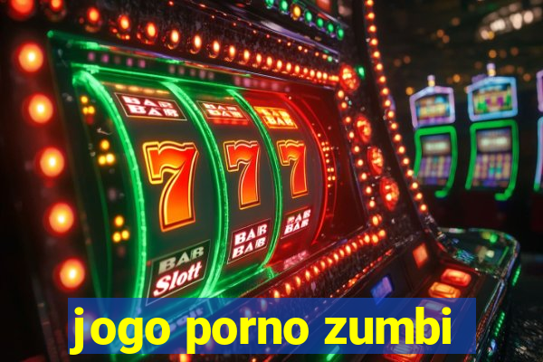 jogo porno zumbi